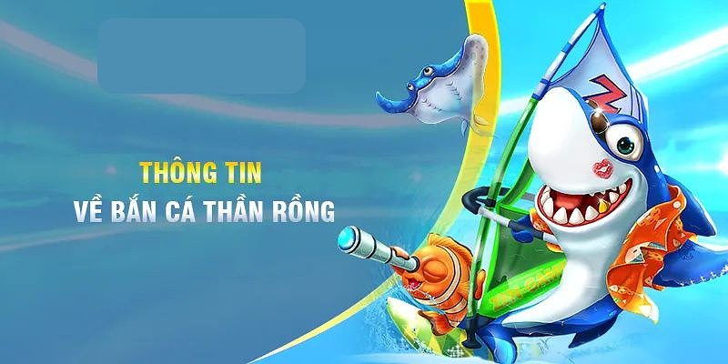 Bắn cá rồng online đánh cá game là trò chơi rất được yêu thích hiện nay