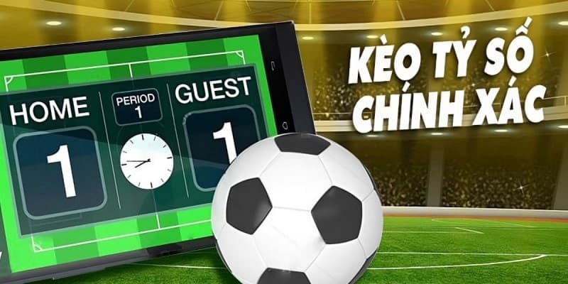 Kèo tỷ số được yêu thích trong cá cược bóng đá trực tuyến