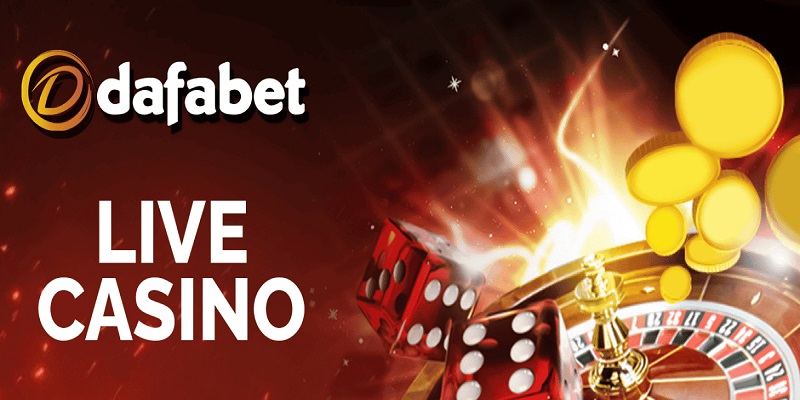 Trải nghiệm giải trí lý thú với casino Dafabet